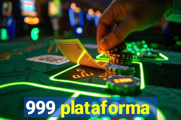 999 plataforma